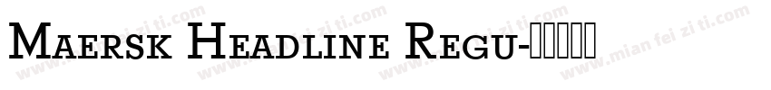 Maersk Headline Regu字体转换